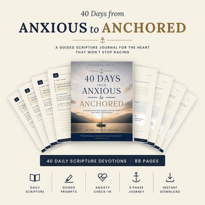 40 Days from Anxious to Anchored — A Guided Scripture Journal for the Heart That Won't Stop Racing (Download & Print)