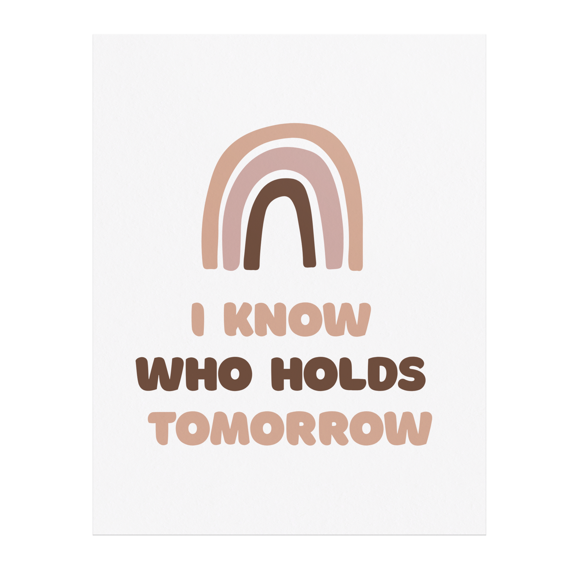 I_know_who_holds_tomorrow_11x14_Flat_V_Mockup.png