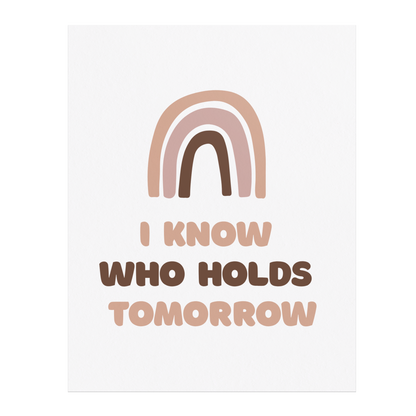 I_know_who_holds_tomorrow_11x14_Flat_V_Mockup.png
